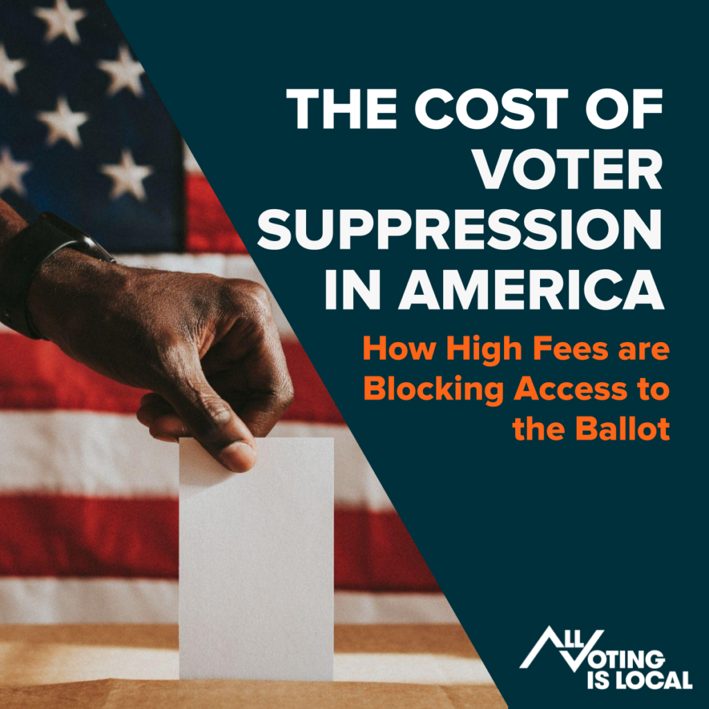 The Cost of Voter Suppression in America: How High Fees are Blocking Access to the Ballot